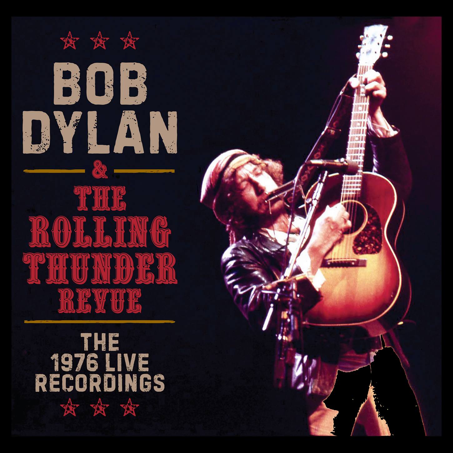 Bob Dylan: Bob Dylan - The Rolling Thunder Revue: The 1976 Live