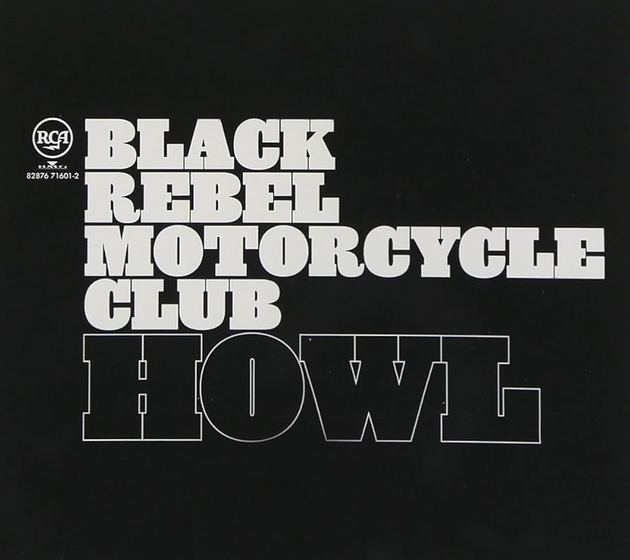 Black Rebel Motorcycle Club: Black Rebel Motorcycle Club - Howl
